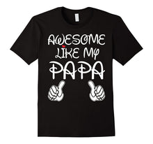 Awesome Like My Papa T Shirt