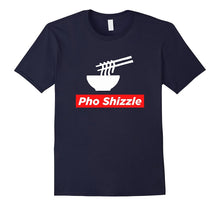 Pho Shizzle for Sure T-Shirt - Funny Vietnamese Food Pun Tee