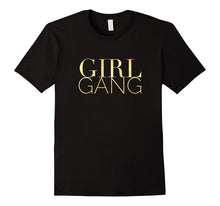 Girl Gang T-Shirts for Your Tribe