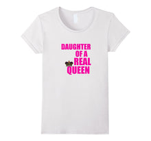 Cute Daughter of a QUEEN Shirt Novelty Gift
