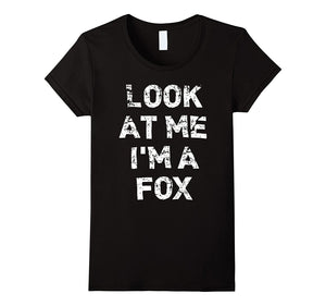 "Look at Me I'm a Fox" Funny Halloween T-Shirt