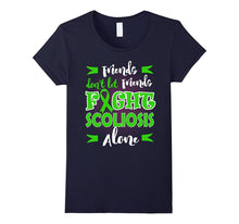 Friends Don't Let Friends Fight SCOLIOSIS Alone T-Shirt