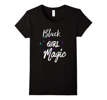 Black Girl Magic Celebrating Black Women and Girls T-Shirt