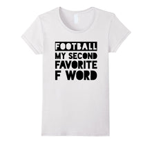 Football My Second Favorite F Word Funny Game T-Shirt