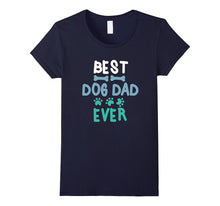 Best Dog Dad Ever | Funny Dog Daddy T-Shirt