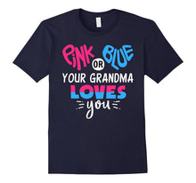 Pink or Blue Your Grandma Loves You - Gender Reveal T-Shirt