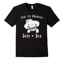 Just an Ordinary Demi-Dad Father's Day Gift T Shirt