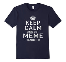 Keep Calm and Let Meme Handle It Grandma Gift T-Shirt Women