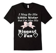 I May Be His Little Sister Biggest Fan Soccer T-Shirt