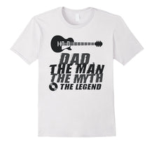 Dad the Man the Myth the Legend Guitar T Shirt