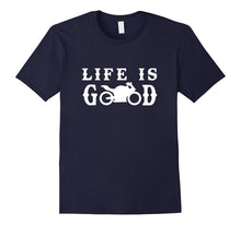 Life Is Good Motorcycle - Biker T-Shirt