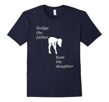 Dodge the Father Ram the Daughter Funny T-Shirt White