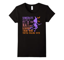 Somedays You Have to Put on the Hat - Funny Halloween Witch