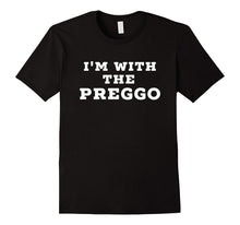 Mens I'm With the Preggo Daddy to Be Shirt