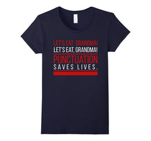 Let's Eat, Grandma - Commas Save Lives Funny Grammar T-Shirt
