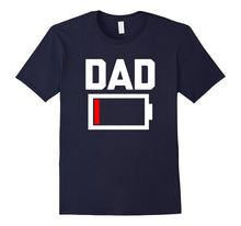 Dad Battery Low T-Shirt Funny Saying Father's Day Dads Daddy