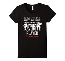 Some People Have to Wait Their Entire Lives T-Shirt