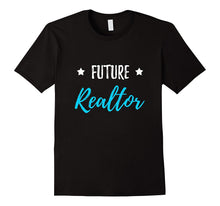 Future Realtor T-Shirt Funny Real Estate Agent Gift Shirt