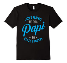 I'm a Papi T-Shirt - Papa - Dad - Daddy - Grandpa Tee