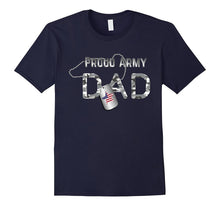 Proud Army DAD - Veterans Day T Shirt With Dog Tags