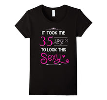 35th Birthday Gift Shirt Look Sexy 35 Year Old Tshirt
