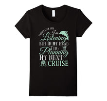 In My Head I'm Planning My Next Cruise T Shirt