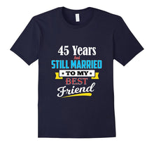 Married to My Best Friend for 45 Years Wedding Anniversary
