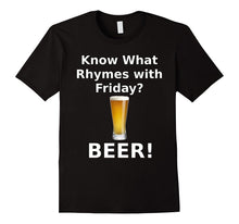 Know What Rhymes With Friday Beer T-Shirt for Beer Lovers