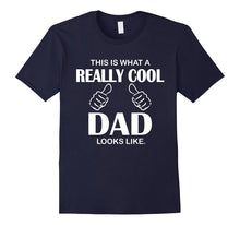 Mens This Is What a Really Cool Dad Looks Like Funny T-Shirt