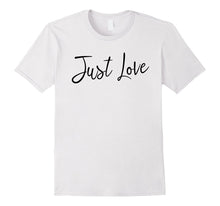 Just Love Tee Shirt