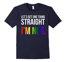 Lets Get One Thing Straight I'm Not LGBT Rainbow Flag Shirt