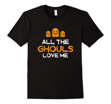 Halloween All the Ghouls Love Me Pun Shirt