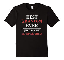 Best Grandpa Ever Just Ask My Granddaughter