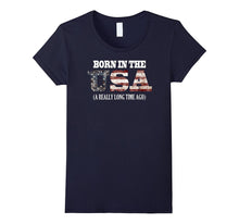 Born in the USA a Really Long Time Ago Funny Birthday Shirt