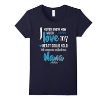 Never Knew How Much Love Someone Called Me Nana T-Shirt
