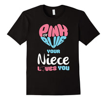Pink or Blue Your Niece Loves You Baby Gender Reveal T-Shirt