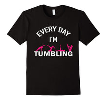Gymnastics Fitness Every Day Im Tumbling T-Shirt