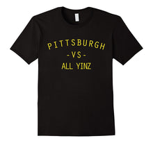 "PITTSBURGH VS ALL YINZ" T-Shirt