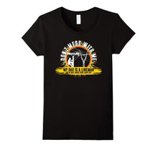 Dont Mess With Me My Dad Is Lineman Knock Lights Off TShirt