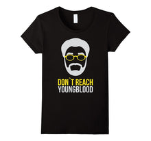 Don't Reach Youngblood T Shirt Tees Funny BBALL Wear