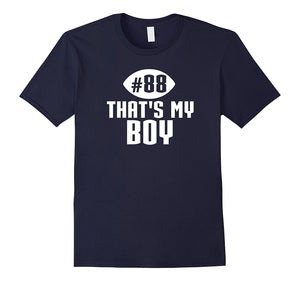 #88 That's My Boy Football Sports Gift T-Shirt