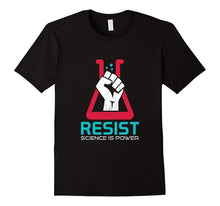 Resist - Science Is Power - Science Shirt