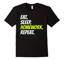 Eat Sleep Homework Repeat T-Shirt Back to School Clothing