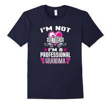 I'm Not Retired I'm a Professional Grandma T Shirt