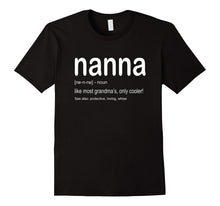 Nanna - Like Most Grandma's Only Cooler Define Grandma Shirt