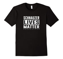 Schnauzer Lives Matter T-Shirt
