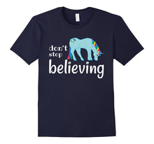 Don't Stop Believing - Funny Unicorn Gift T-Shirt