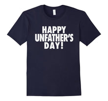 Happy Unfather's Day Funny Vasectomy T-Shirt