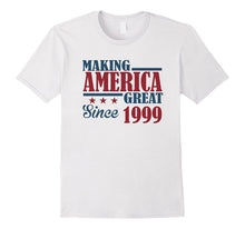Making America Great Since 1999 18th Birthday Gifts T Shirt
