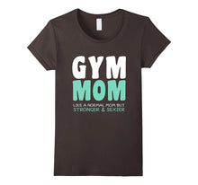 Funny Love Gym Mom Saying Quote, Stronger and Sexier T-Shirt
